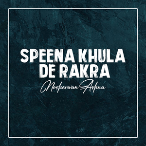 Speena Khula De Rakra