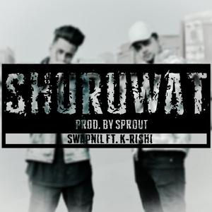Shuruwat (feat. K-Rishi)