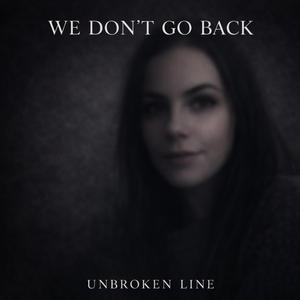 We Don’t Go Back