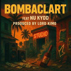 BOMBACLART (feat. NU KYDD)