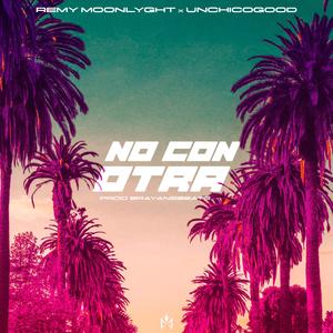 No con otra (feat. Vitto Unchicogood)