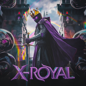 X-ROYAL (SPED UP)