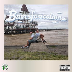 Bairesfornication (feat. Eigen)