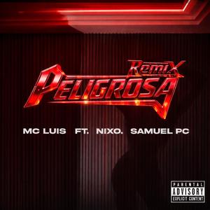 Peligrosa (feat. Nixo & Samuel PC) (REMIX)