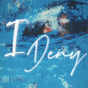 I deny（prod.MulaGroove）