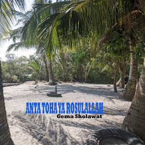 Anta Toha Yā Rosūlallāh