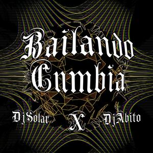 Bailando cumbia (feat. dj solar)