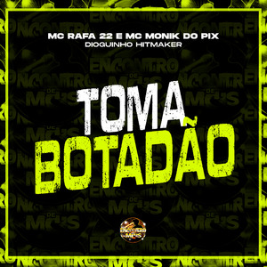 Toma Botadão