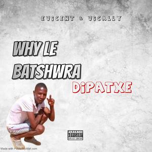 Why leba tshwara dipatxe (feat. Evicent)