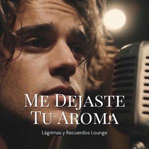 Me Dejaste Tu Aroma
