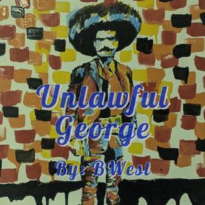Unlawful George