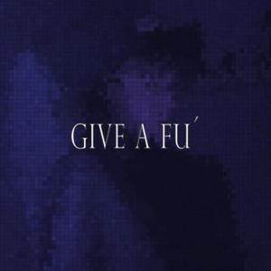 GIVE A FU'