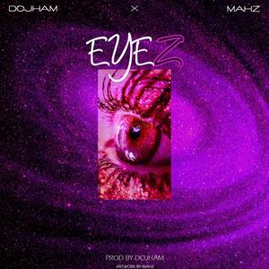 EYEZ (feat. MAHZ)