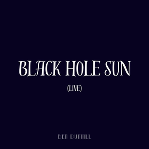 Black Hole Sun (Live)