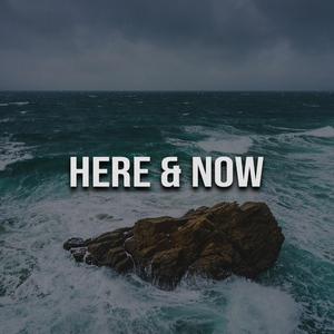 Here & Now