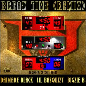 Break Time (feat. Lil Basquiat & Bigzie B.) (Remix)