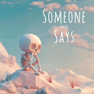 Someone Says