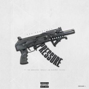 Pressure (feat. The Godfather, OnFully & Glockboyz Teejaee)