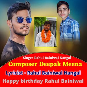 Happy birthday Rahul Bainiwal (Ft.Deepak Nangal)