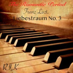 Liszt: Liebestraum No. 3 in A - Flat Major, S. 541
