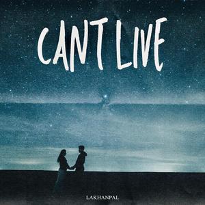 Can't Live (Unofficial Song)