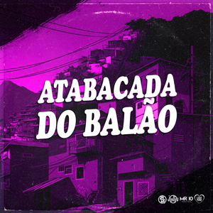 ATABACADA DO BALÃO
