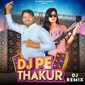Dj Pe Thakur (Dj Remix)