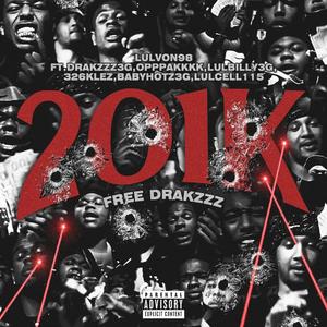 201k (feat. Drakzzz3g, Opppack115, lulbilly3G, 326kelz, Cell115 & Babyhotz3g)