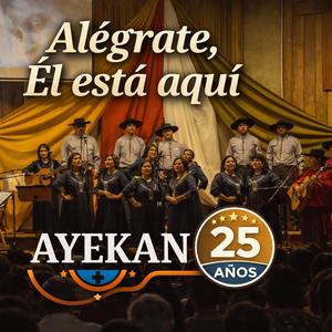 Alégrate, Él Está Aquí