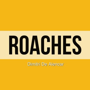 Roaches