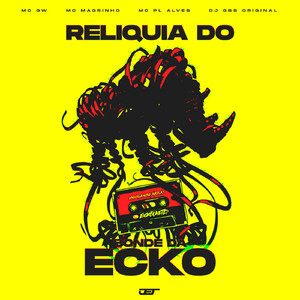 RELIQUIA DO BONDE DA ECKO