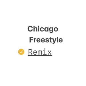 Chicago Freestyle Remix