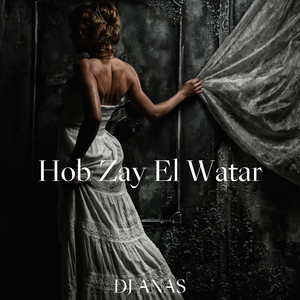 Hob Zay El Watar