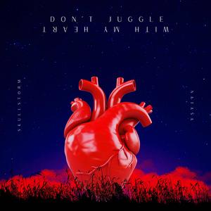 Don't Juggle with my Heart (feat. Nataša)