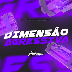 Dimensão Agressiva