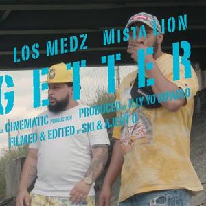 Go getters (feat. Los medz & Mista lion)
