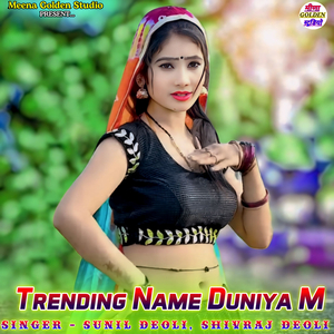 Trending Name Duniya M