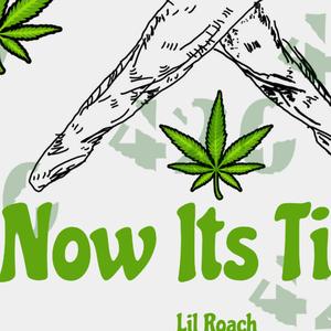 Now Its Time (feat. Lil Roach)