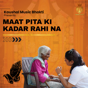 Maat Pita ki Kadar Rahi Na