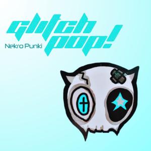 Glitch Pop! (feat. Kitsune 669)