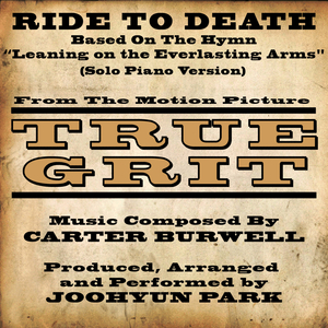 True Grit (2010): Ride to Death - Solo Piano Version