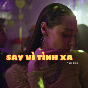 Say Vì Tình Xa