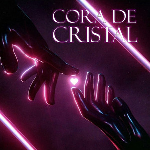 Cora' de Cristal