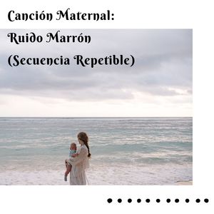 Útero Sereno: Ruido Marrón (Secuencia Repetible)