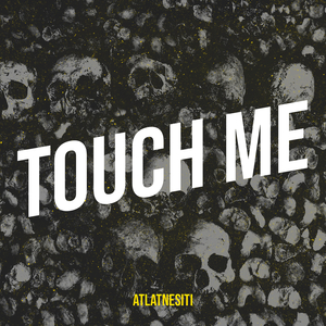Touch Me