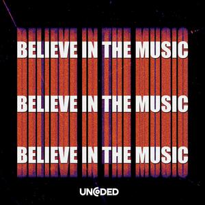 Believe In The Music