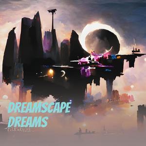 Dreamscape Dreams