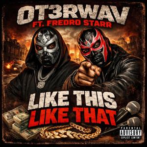 Like This Like That (feat. Fredro Starr)