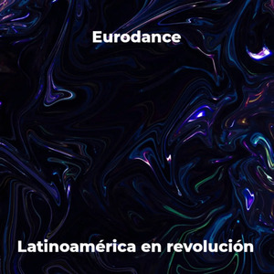 Eurodance-Latinoamérica en Revolución