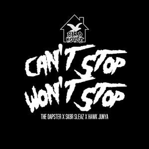 CAN'T STOP WON'T STOP
